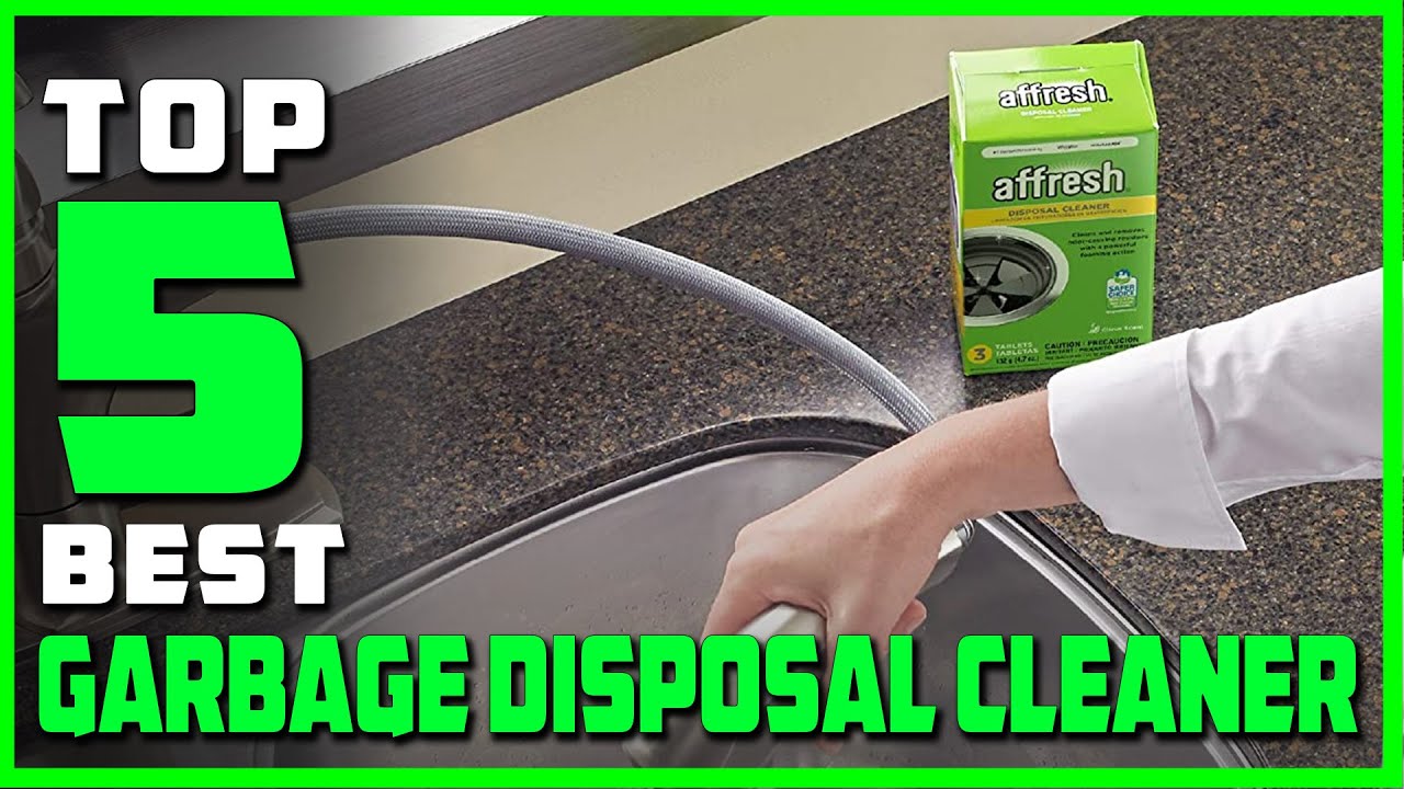 Best Garbage Disposal Cleaner 2023 And Buyers Guide